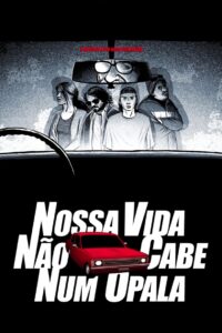 Nossa Vida Não Cabe Num Opala 2008 on netflix