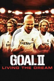 Goal II: Living the Dream 2007 on netflix