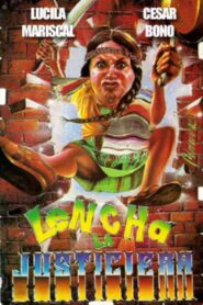 Lencha la justiciera 1990 on netflix