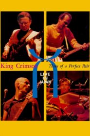 King Crimson: Three of a Perfect Pair Live in Japan 1984 on netflix