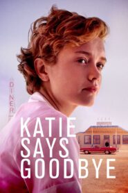 Katie Says Goodbye 2018 on netflix