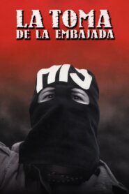 La toma de la embajada 2000 on netflix