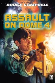Assault on Dome 4 1996 on netflix