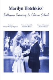 Marilyn Hotchkiss’ Ballroom Dancing and Charm School 1990 on netflix