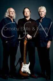 Crosby, Stills & Nash – CSN 2012 2012 on netflix