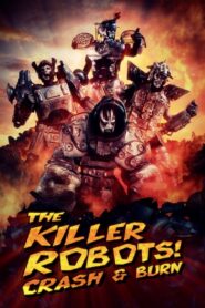 The Killer Robots! Crash and Burn 2016 on netflix
