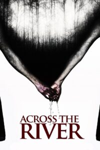 Across the River 2013 on netflix