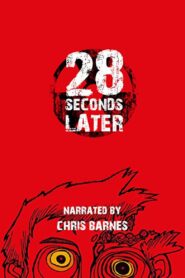 28 Weeks Later: 28 Seconds Later 2007 on netflix