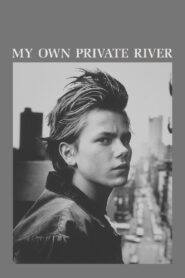My Own Private River 2012 on netflix