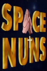 Space Nuns 1995 on netflix