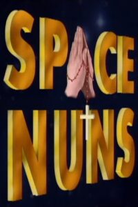 Space Nuns 1995 on netflix