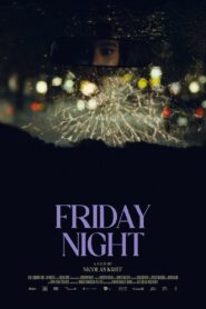 Friday Night 2024 on netflix