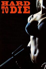 Hard to Die 1990 on netflix