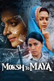 Moksh To Maya 2019 on netflix