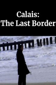 Calais: The Last Border 2003 on netflix