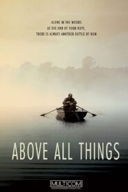 Above All Things 2018 on netflix