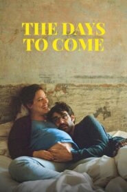 The Days to Come 2019 on netflix