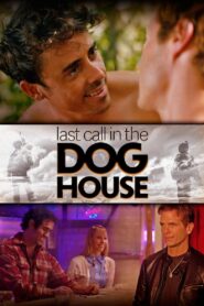 Last Call in the Dog House 2021 on netflix
