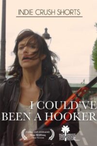 I Could’ve Been a Hooker 2011 on netflix