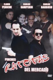 Pinches ratotas del mercado 2005 on netflix