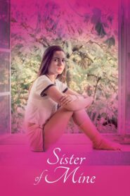 Sister of Mine 2017 on netflix