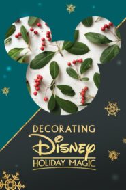 Decorating Disney: Holiday Magic 2017 on netflix