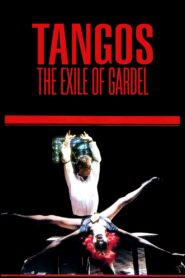 Tangos, the Exile of Gardel 1985 on netflix