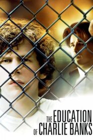 The Education of Charlie Banks 2007 on netflix