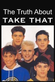 The Truth About Take That 2004 on netflix