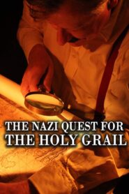 The Nazi Quest for the Holy Grail 2013 on netflix