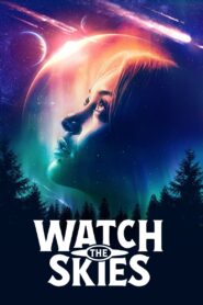 Watch the Skies 2022 on netflix