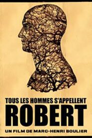 All Men Are Called Robert 2010 on netflix