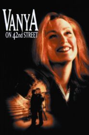 Vanya on 42nd Street 1994 on netflix