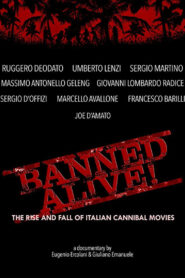 Banned Alive! The Rise and Fall of Italian Cannibal Movies 2016 on netflix