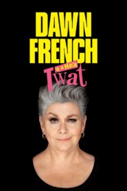 Dawn French Is a Huge Twat 2023 on netflix
