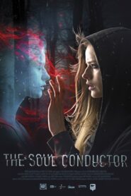 The Soul Conductor 2018 on netflix