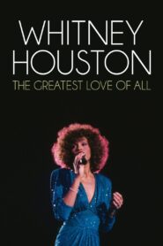 Whitney Houston – The Greatest Love Of All 2012 on netflix