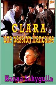 Clara, une passion française 2009 on netflix