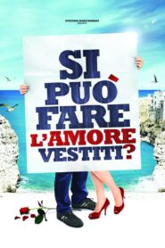 Si può fare l’amore vestiti? 2012 on netflix