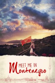 Meet Me in Montenegro 2015 on netflix