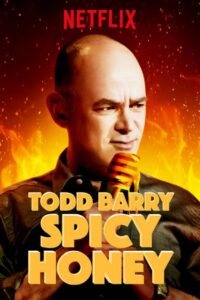 Todd Barry: Spicy Honey 2017 on netflix
