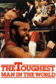 The Toughest Man in the World 1984 on netflix