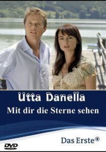 Utta Danella – Mit dir die Sterne sehen 2008 on netflix