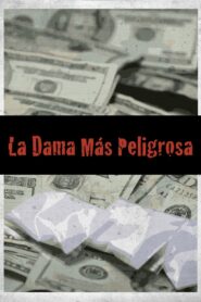 La dama más peligrosa 2001 on netflix