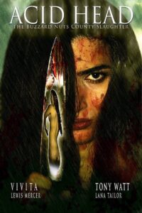 Acid Head: The Buzzard Nuts County Slaughter 2011 on netflix