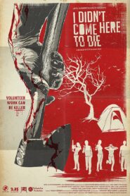 I Didn’t Come Here to Die 2010 on netflix