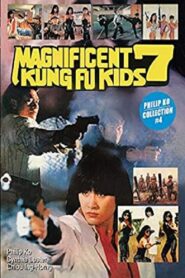 Magnificent 7 Kung-Fu Kids 1989 on netflix