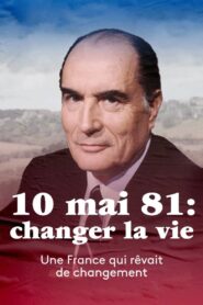 10 mai 1981 : Changer la vie ? 2021 on netflix