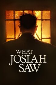 What Josiah Saw 2021 on netflix