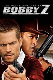 The Death and Life of Bobby Z 2007 on netflix